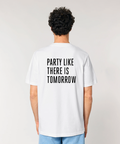 T-shirt / Party like there is tomorrow / White